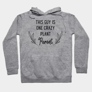 Crazy plant guy Hoodie